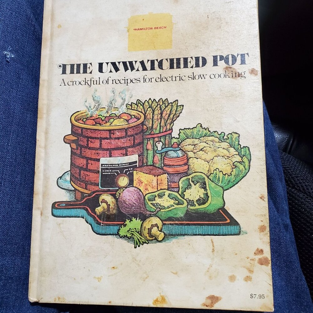 Vintage "The Unwatched Pot" Slow Cooking Recipes for Your Crook-Pot Hardcover197 - Picture 1 of 5